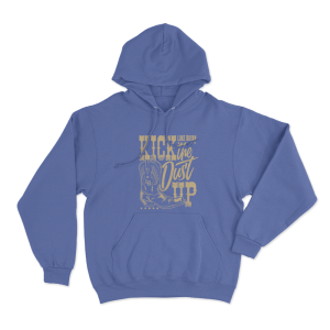 Kick The Dust Up Unisex Hoodie Blue
