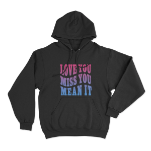 Love Yu Miss You Mean You Unisex Hoodie Black