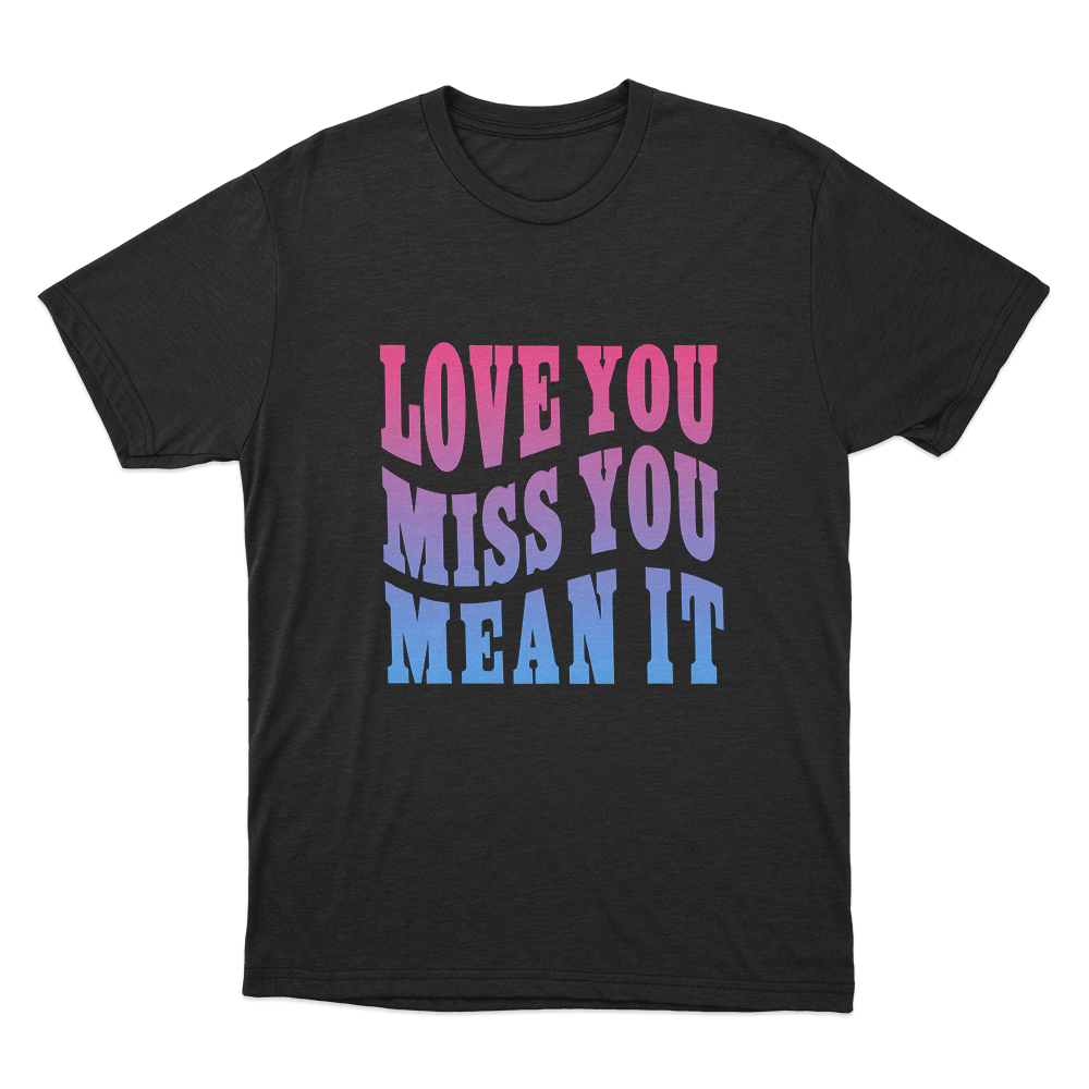 Love Yu Miss You Mean You Unisex T Shirt Black Love Yu Miss You Mean You Unisex T Shirt Black