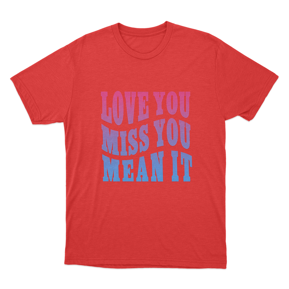 Love Yu Miss You Mean You Unisex T Shirt Red Love Yu Miss You Mean You Unisex T Shirt Red