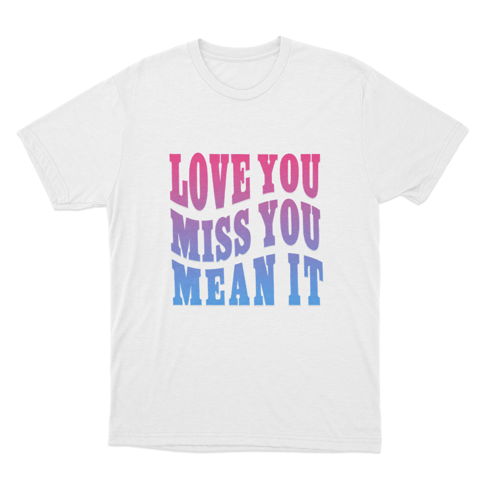 Love Yu Miss You Mean You Unisex T Shirt White Love Yu Miss You Mean You Unisex T Shirt White